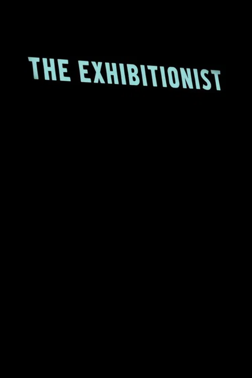 The Exhibitionist official trailer poster