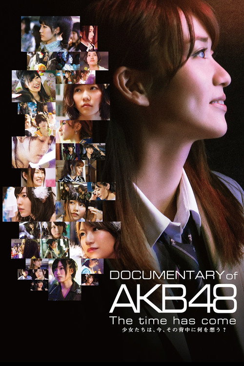 Documentary of AKB48 The Time Has Come official trailer poster