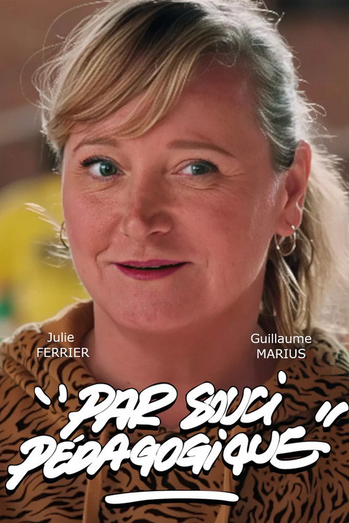 Par soucis pédagogique official trailer poster