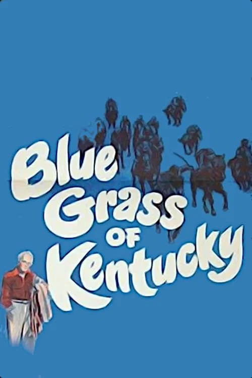 Blue Grass of Kentucky official trailer poster