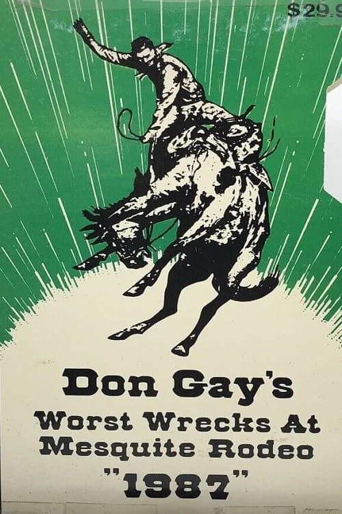 Don Gay's Worst Wrecks at Mesquite Rodeo 1987 official trailer poster
