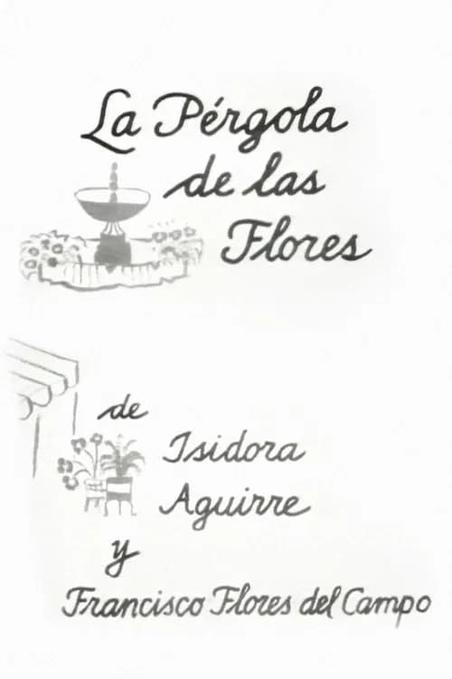 La Pérgola de las Flores official trailer poster