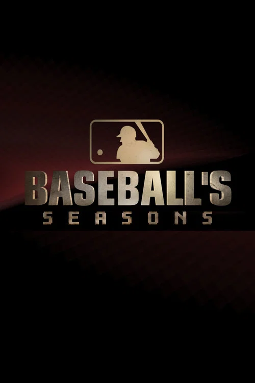 MLB: Baseball's Seasons official trailer poster