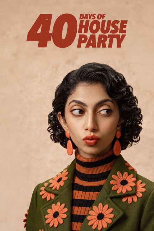 40 Days Of House Party official trailer poster