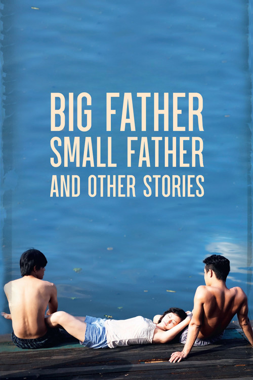 Big Father, Small Father and Other Stories official trailer poster