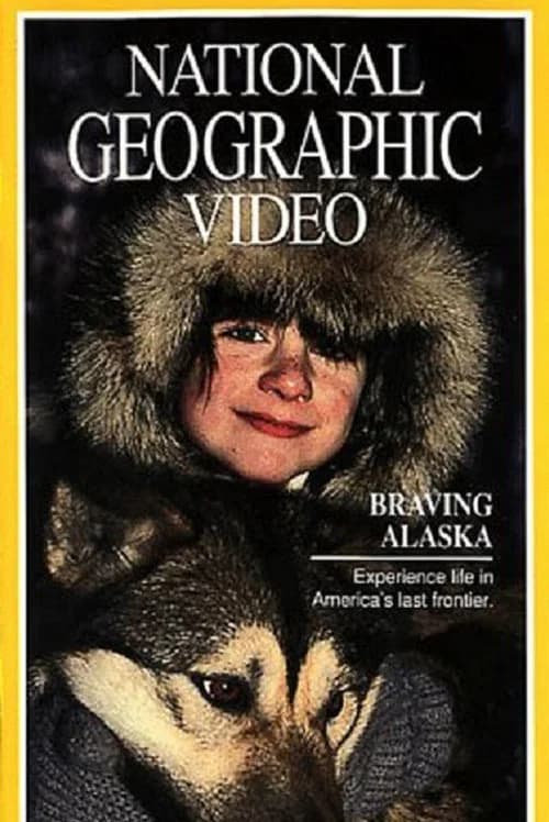 Braving Alaska official trailer poster