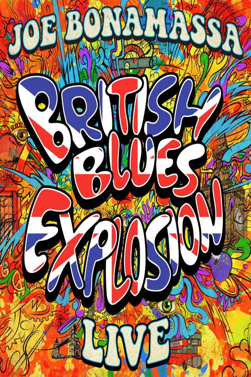Joe Bonamassa - British Blues Explosion Live official trailer poster
