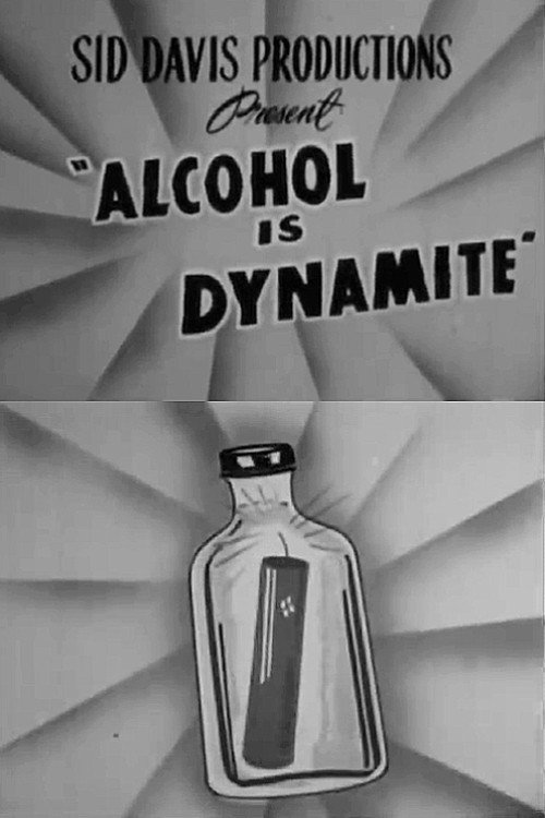 Alcohol Is Dynamite official trailer poster