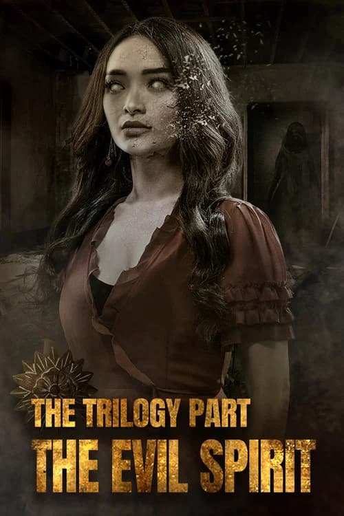 The Trilogy Part the Evil Spirit official trailer poster