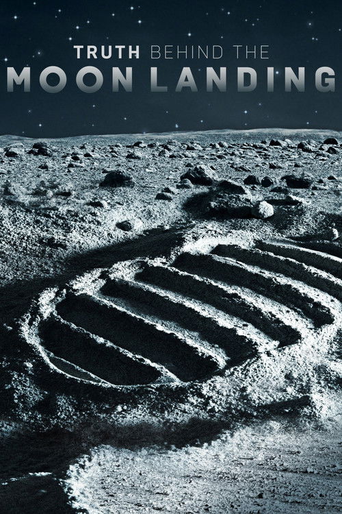 Truth Behind the Moon Landing official trailer poster