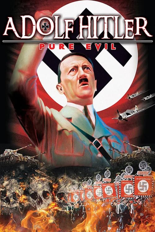 Adolf Hitler: Pure Evil official trailer poster