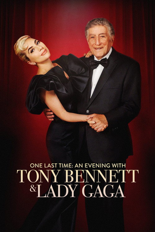 One Last Time: An Evening with Tony Bennett and Lady Gaga official trailer poster