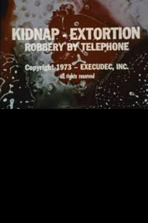 Kidnap - Extortion: Robbery By Telephone official trailer poster