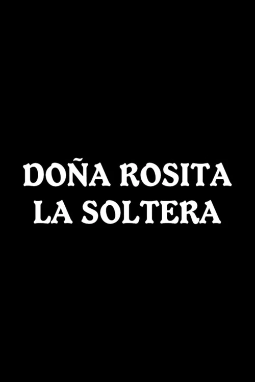 Doña Rosita la Soltera official trailer poster