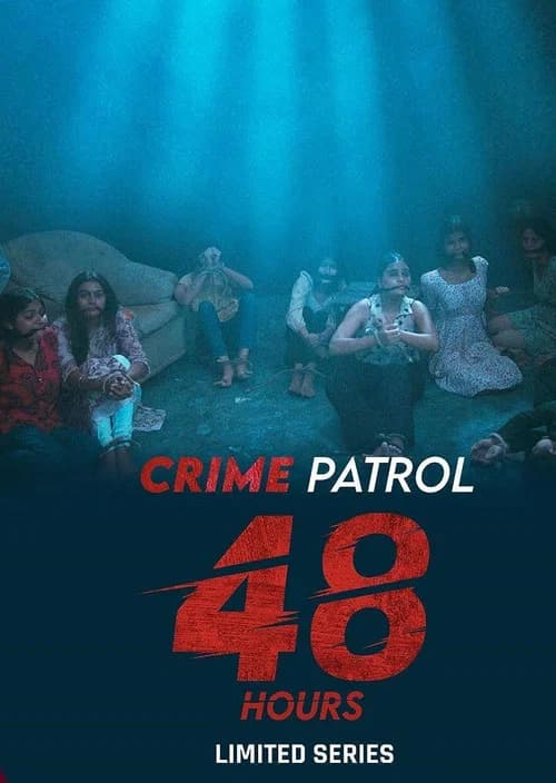 Crime Patrol 48 Hours official trailer poster