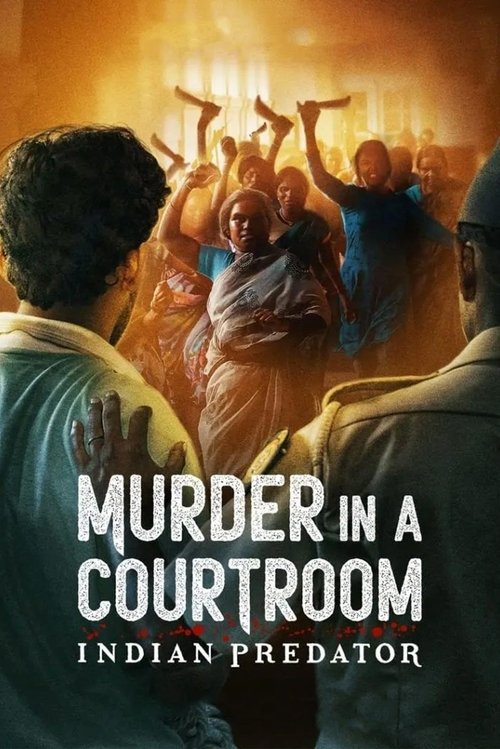 Indian Predator: Murder in a Courtroom official trailer poster