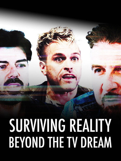 Surviving Reality - Beyond The TV Dream official trailer poster