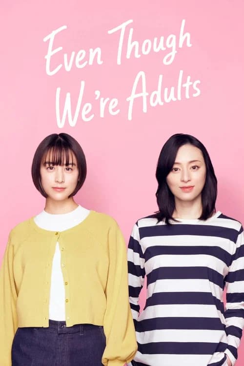 Even Though We're Adults official trailer poster