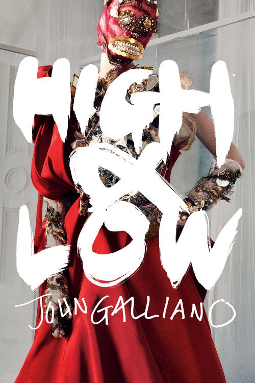High & Low – John Galliano official trailer poster