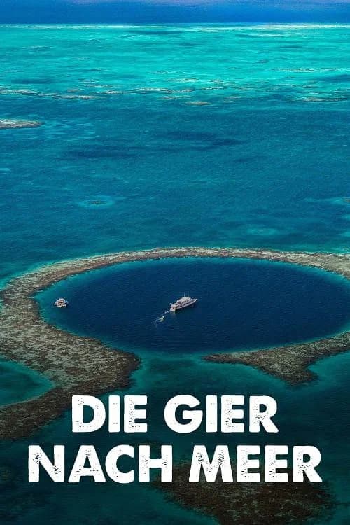Die Gier nach Meer: Wie der Mensch die Ozeane ausbeutet official trailer poster