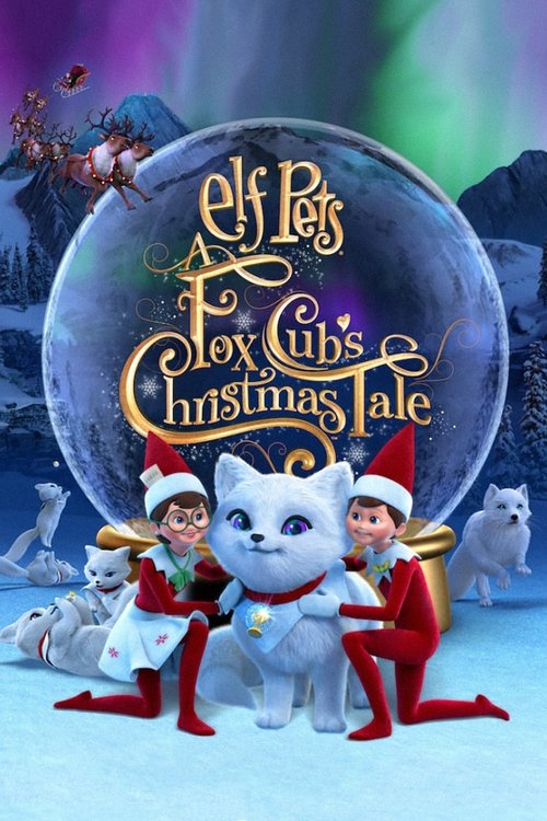 Elf Pets: A Fox Cub's Christmas Tale official trailer poster