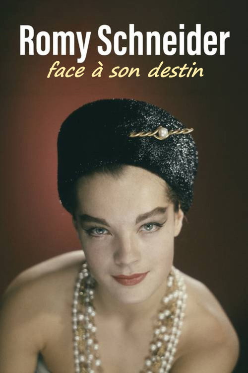 Romy Schneider, face à son destin official trailer poster