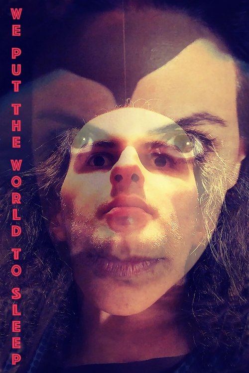 We Put the World to Sleep official trailer poster