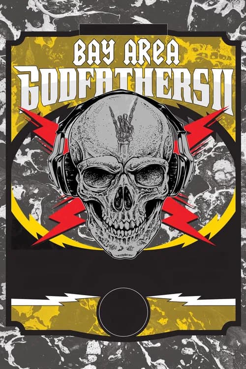 Bay Area Godfathers II official trailer poster
