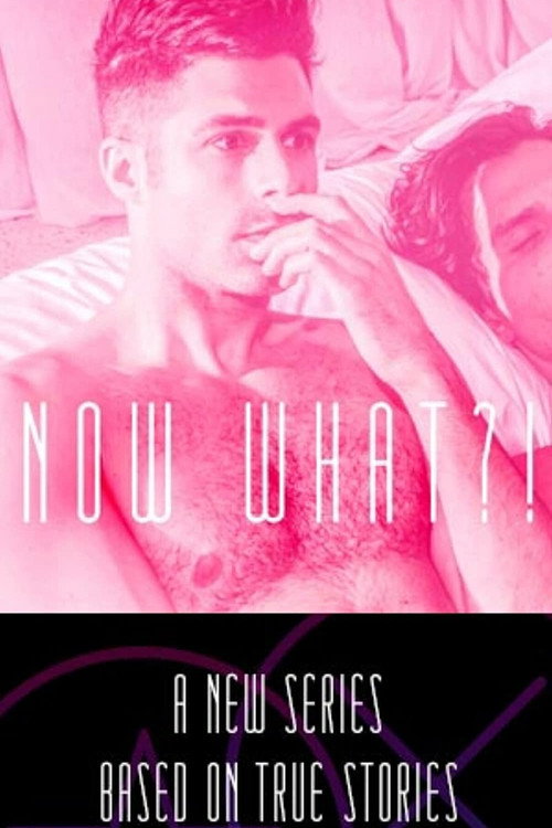 Now What?! official trailer poster