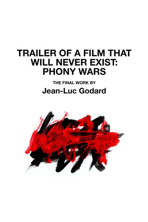 Trailer of a Film That Will Never Exist: Phony Wars official trailer poster