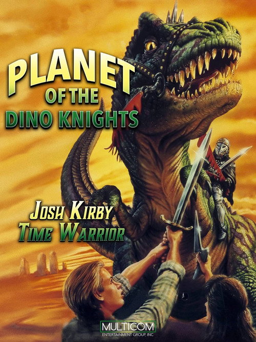 Josh Kirby... Time Warrior: Planet of the Dino-Knights official trailer poster