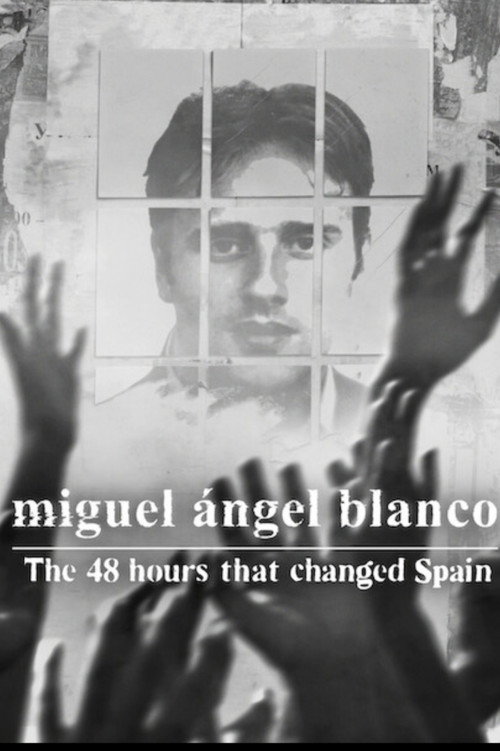 Miguel Ángel Blanco: The 48 Hours That Changed Spain official trailer poster