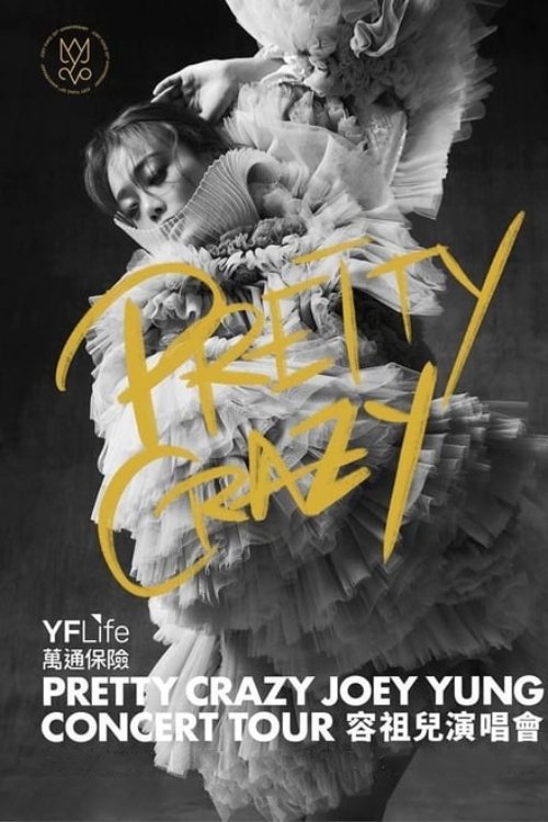 PRETTY CRAZY Joey Yung Concert Tour official trailer poster