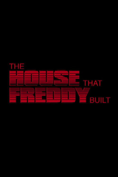 The House That Freddy Built official trailer poster