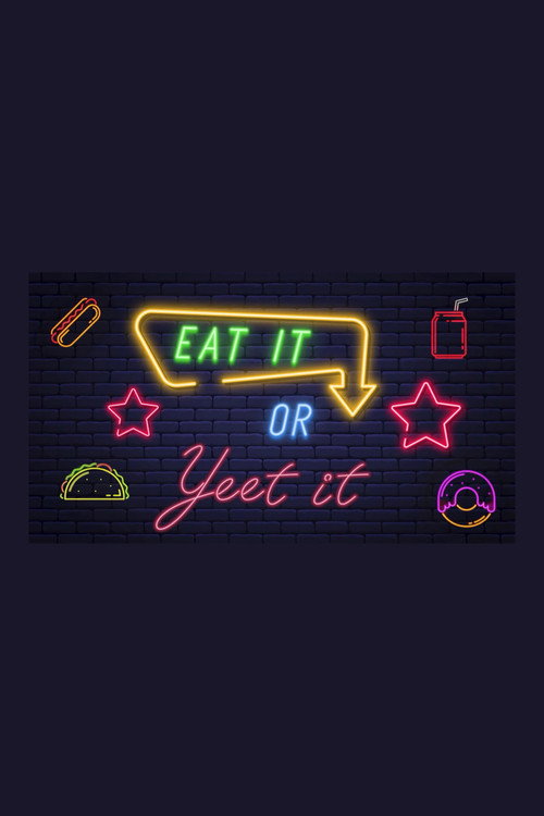 Eat It Or Yeet It official trailer poster