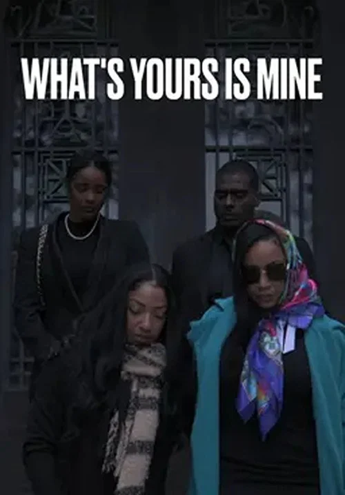 What's Yours Is Mine official trailer poster