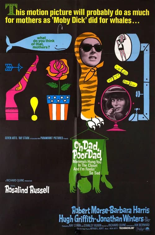 Oh Dad, Poor Dad, Mamma's Hung You in the Closet and I'm Feeling So Sad official trailer poster