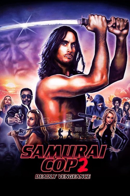 Samurai Cop 2: Deadly Vengeance official trailer poster