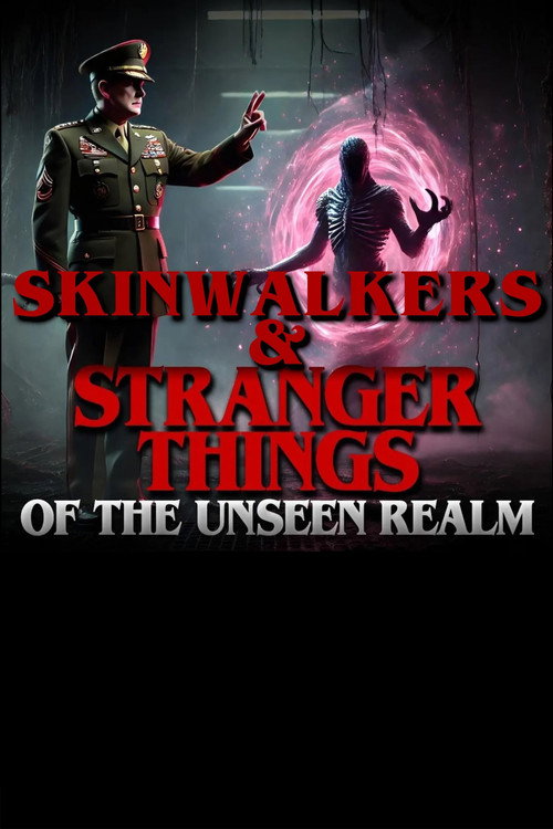 Skinwalkers and Stranger Things of the Unseen Realm official trailer poster