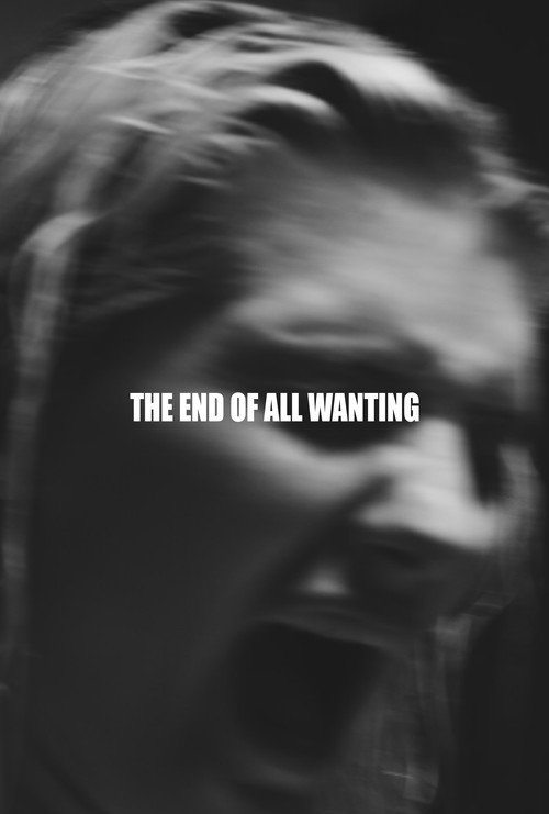 The End of All Wanting official trailer poster