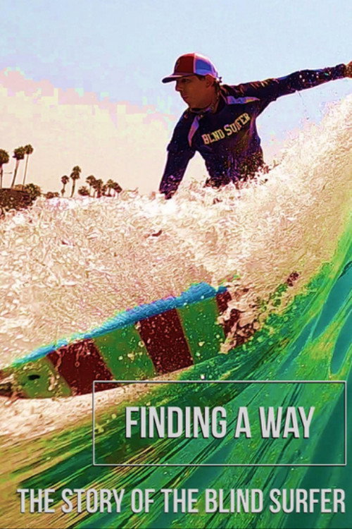 Finding a Way: The Story of the Blind Surfer official trailer poster