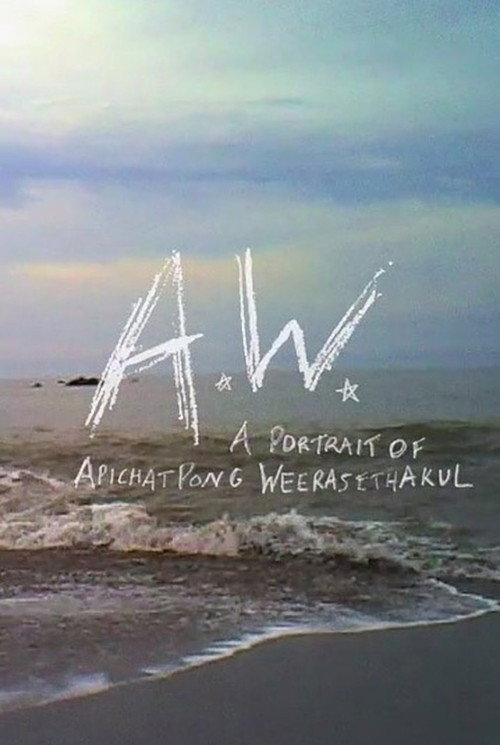 A.W. A Portrait of Apichatpong Weerasethakul official trailer poster