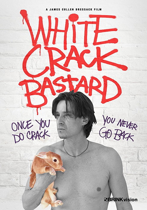 White Crack Bastard official trailer poster