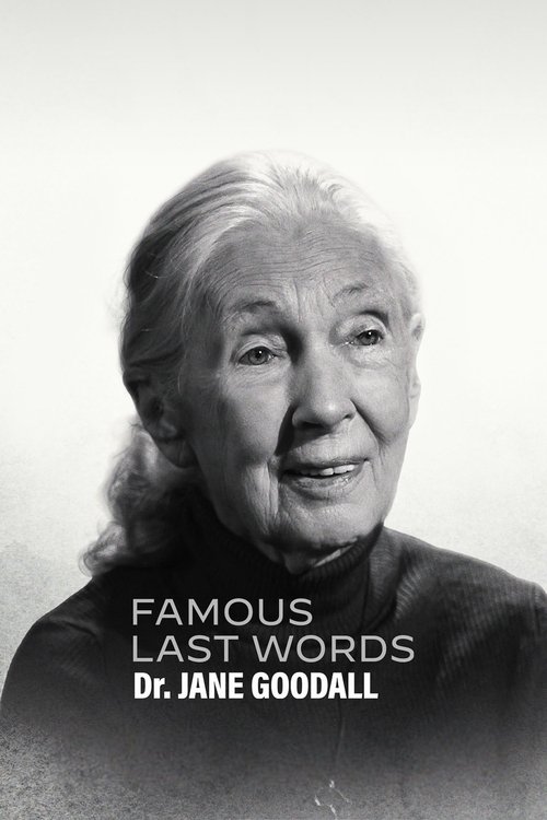 Famous Last Words: Dr. Jane Goodall official trailer poster