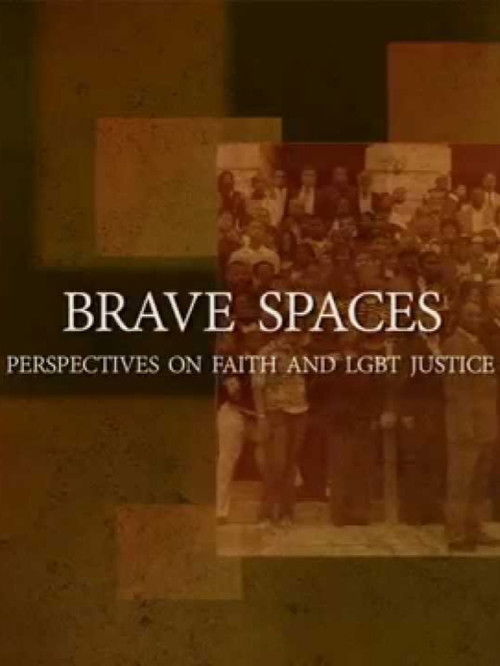 Brave Spaces: Perspectives on Faith and LGBT Justice official trailer poster