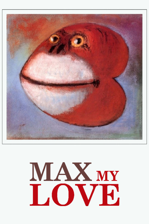 Max My Love official trailer poster