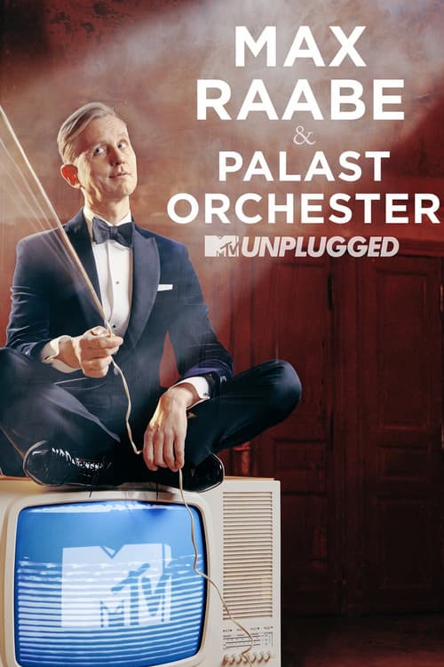 Max Raabe & Palast Orchester - MTV Unplugged official trailer poster