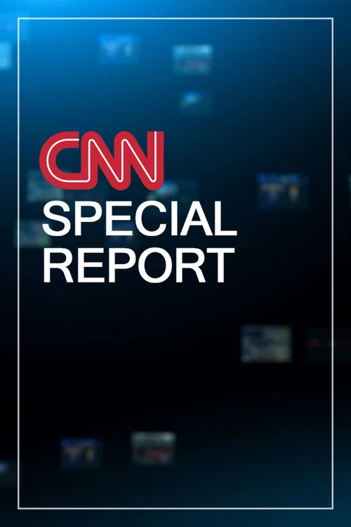 CNN Special Report official trailer poster