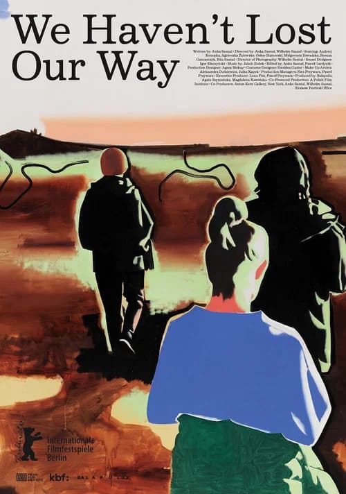 We Haven't Lost Our Way official trailer poster