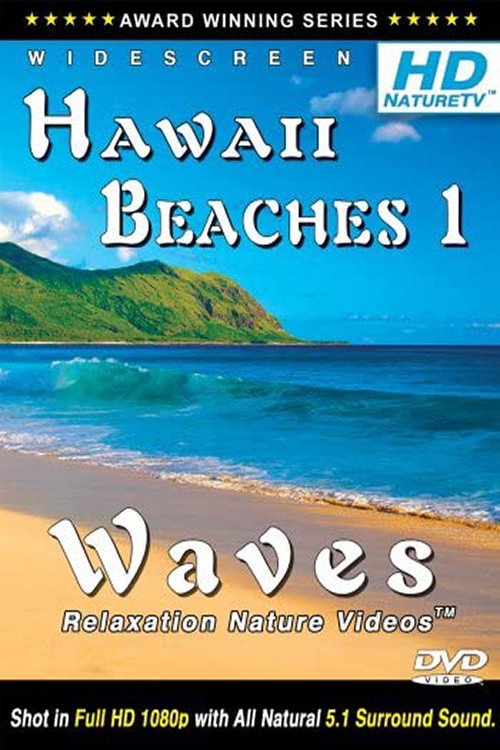 Hawaii Beaches 1 / Waves Relaxation Nature Videos official trailer poster